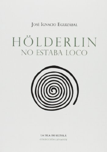 Imagen de archivo de HOLDERLIN NO ESTABA LOCO a la venta por AG Library