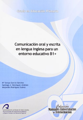 Stock image for COMUNICACIN ORAL Y ESCRITA EN LENGUA INGLESA PARA UN ENTORNO EDUCATIVO B1+ for sale by Zilis Select Books
