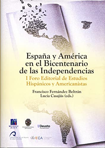 9788415424208: Espaa y Amrica en el bicentenario de las independencias: I Foro Editorial de estudios Hispnicos y Americanistas (Coleccin AMRICA)