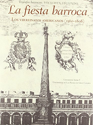 Imagen de archivo de LA FIESTA BARROCA LOS VIRREINATOS AMERICANOS (1560-1808) a la venta por Zilis Select Books