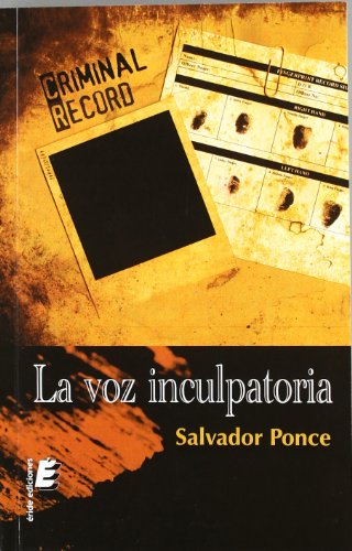 La voz inculpatoria (Spanish Edition) (9788415425137) by Ponce Vera, Salvador