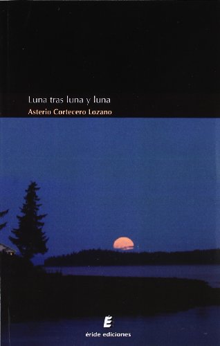 Imagen de archivo de LUNA TRAS LUNA Y LUNA a la venta por Zilis Select Books