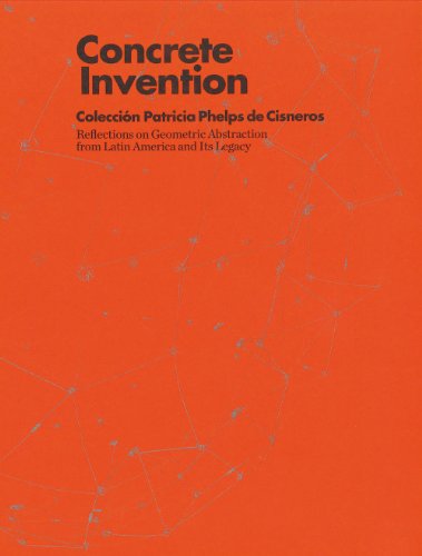 9788415427971: Concrete Invention: Coleccion Patricia Phelps de Csneros : Reflections on Geometric Abstraction from Latin America and Its Legacy