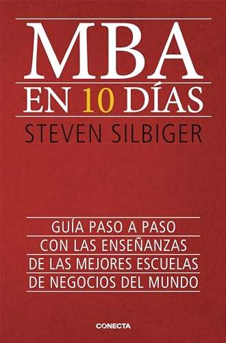 9788415431619: MBA en 10 das: Gua paso a paso con las enseanzas de las mejores escuelas de negocios del mundo (Conecta)