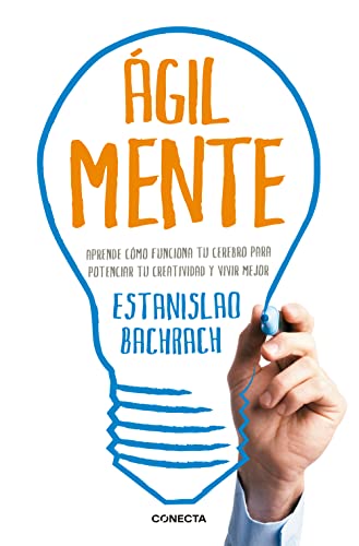 Stock image for AgilMente: Aprenda cmo funciona su cerebro para potenciar su creatividad y vivir mejor for sale by medimops