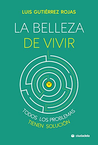Beispielbild fr LA BELLEZA DE VIVIR. TODOS LOS PROBLEMAS TIENEN SOLUCION zum Verkauf von KALAMO LIBROS, S.L.