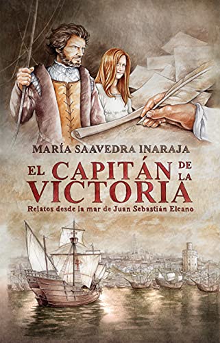 Imagen de archivo de El capitán de la Victoria: Relatos desde la mar de Juan Sebastián Elcano a la venta por medimops