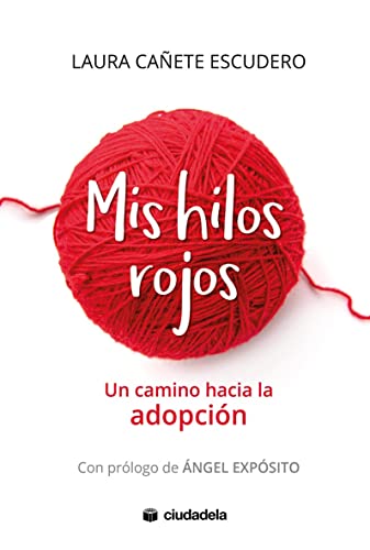 Stock image for Mis hilos rojos: Un camino hacia la adopcin for sale by medimops