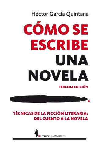 Stock image for CMO SE ESCRIBE UNA NOVELA. Tcnicas de la ficcin literaria: del cuento a la novela for sale by KALAMO LIBROS, S.L.