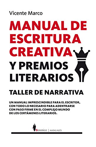 Imagen de archivo de MANUAL DE ESCRITURA CREATIVA Y PREMIOS LITERARIOS: Taller de narrativa a la venta por KALAMO LIBROS, S.L.