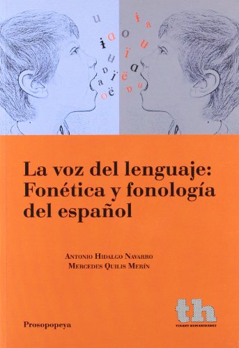 Imagen de archivo de LA VOZ DEL LENGUAJE: FONETICA Y FONOLOGIA DEL ESPAOL a la venta por KALAMO LIBROS, S.L.