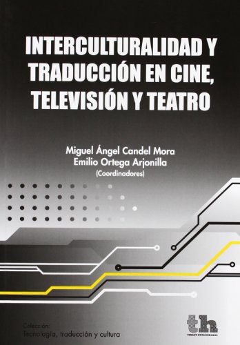 Stock image for INTERCULTURALIDAD Y TRADUCCIN EN CINE, TELEVISIN Y TEATRO for sale by KALAMO LIBROS, S.L.