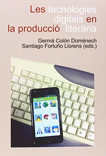 9788415443148: Les tecnologies digitals en la producci literria