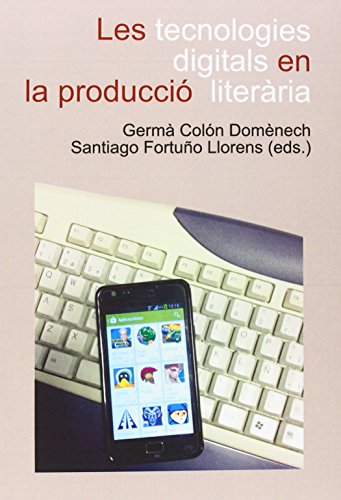 Stock image for LES TECNOLOGIES DIGITALS EN LA PRODUCCI LITERRIA for sale by Hiperbook Espaa