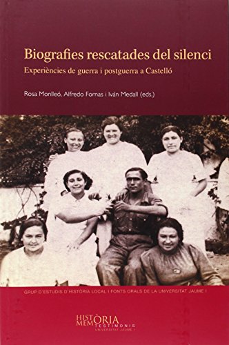 Beispielbild fr Biografies rescatades del silenci : experincies de guerra i postguerra a Castell (Histria i Memria) zum Verkauf von medimops