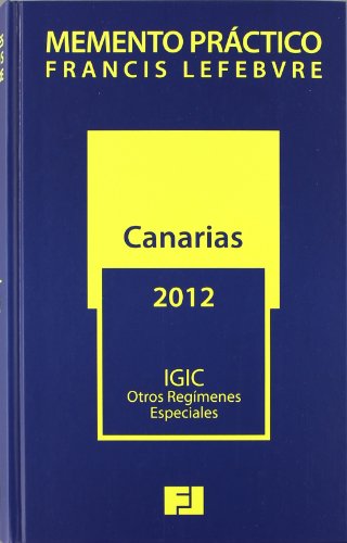 MEMENTO PRÃCTICO IGIC 2012 (Spanish Edition) (9788415446125) by FRANCIS LEFEBVRE