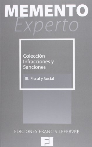 Imagen de archivo de Memento Experto Coleccin Infracciones y Sanciones. Vol. III, Fiscal y Social a la venta por Iridium_Books