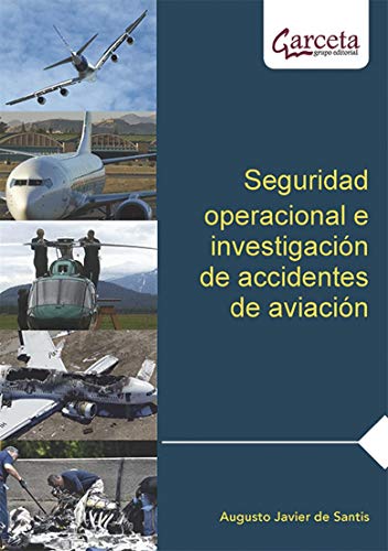 Imagen de archivo de SEGURIDAD OPERACIONAL E INVESTIGACION DE ACCIDENTES DE AVIACION a la venta por Agapea Libros