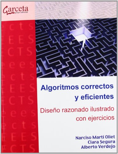 9788415452324: Algoritmos correctos y eficientes: Diseo razonado ilustrado con ejercicios (SIN COLECCION)