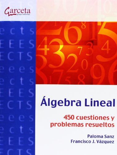 Algebra lineal. 450 cuestiones y problemas resueltos.