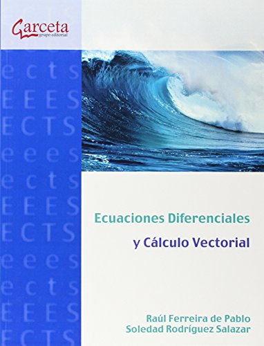 9788415452782: Ecuaciones diferenciales y clculo vectorial (SIN COLECCION)