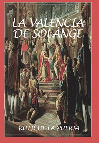 Imagen de archivo de La Valencia de Solange (Spanish Edition) a la venta por Iridium_Books