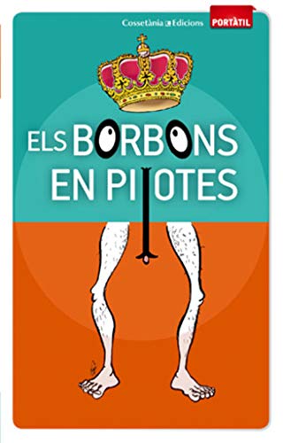 Stock image for Els Borbons en pilotes for sale by Iridium_Books