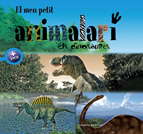 Imagen de archivo de Mi pequeo animalario / My small animal house: Los dinosaurios / Dinosaurs a la venta por Revaluation Books