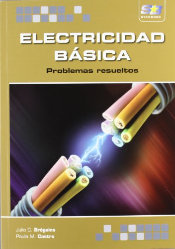 Imagen de archivo de ELECTRICIDAD BSICA. PROBLEMAS RESUELTOS a la venta por Antrtica