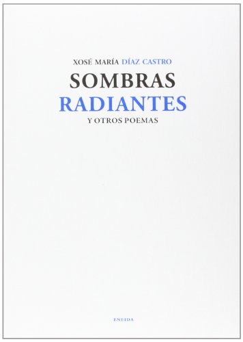 9788415458302: Sombras radiantes y otros poemas (SIN COLECCION)