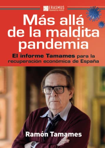 Imagen de archivo de Ms all de la maldita pandemia: El informe Tamames para la recuperacin econmica de Espaa (Pensamiento del presente, Band 72) a la venta por medimops