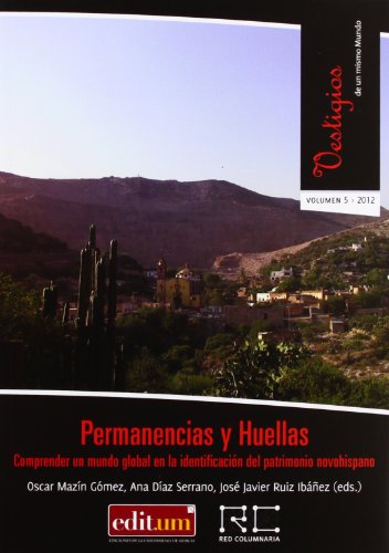 9788415463160: Permanencias y Huellas: Comprender un mundo global en la identificacin del patrimonio novohispano (SIN COLECCION)