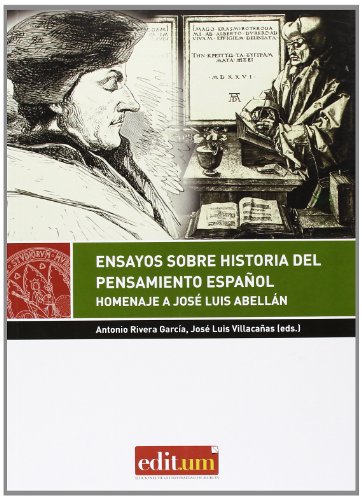 ENSAYOS SOBRE LA HISTORIA DEL PENSAMIENTO ESPAÑOL. HOMENAJE A JOSE LUIS ABELLÁN