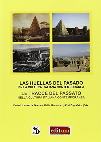 Imagen de archivo de LAS HUELLAS DEL PASADO EN LA CULTURA ITALIANA CONTEMPORANEA/LE TRACCE DEL PASSAT a la venta por Antrtica