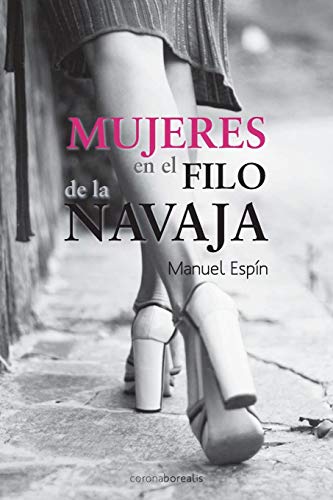 9788415465034: Mujeres al filo de la navaja (SIN COLECCION)