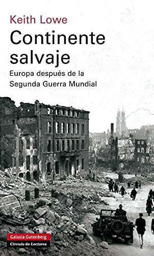 9788415472124: Continente salvaje - Europa despues de la segunda Guerra mundial: Europa despus de la Segunda Guerra Mundial