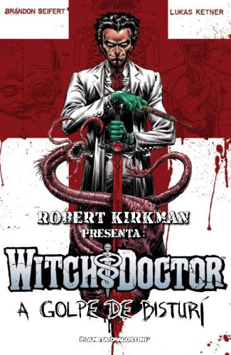 Stock image for Robert Kirkman presenta Witch Doctor Brandon Seifert; Lucas Ketner for sale by Iridium_Books