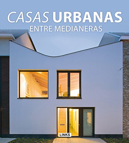 Imagen de archivo de Casas Urbanas. Entre Medianeras, De Broto, Carles. Editorial Links Internacional En Espa ol a la venta por Juanpebooks