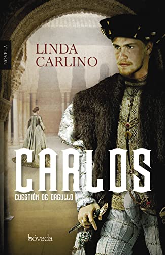 Imagen de archivo de CARLOS, CUESTIN DE ORGULLO a la venta por Zilis Select Books