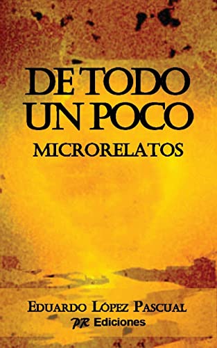 Stock image for De todo un poco: Microrelatos (Spanish Edition) for sale by Lucky's Textbooks