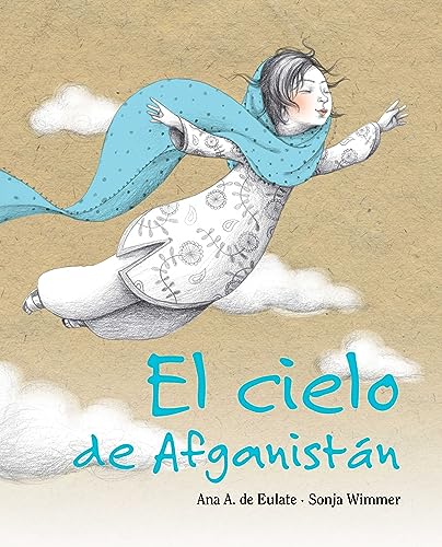 Stock image for El cielo de Afganist?n (The Sky of Afghanistan) (Spanish Edition) for sale by SecondSale
