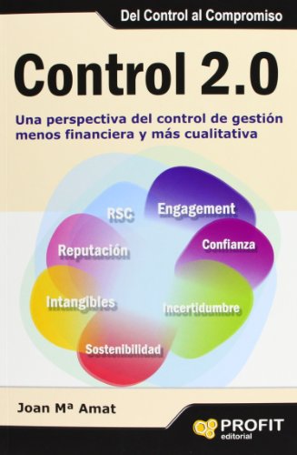 Stock image for CONTROL 2.0: UNA PERSPECTIVA DEL CONTROL DE GESTIN MENOS FINA for sale by KALAMO LIBROS, S.L.