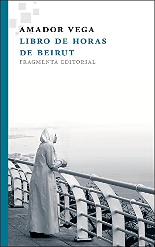 9788415518037: Libro de horas de Beirut (Fragmentos) (Spanish Edition)