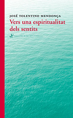Stock image for VERS UNA ESPIRITUALITAT DELS SENTITS for sale by Siglo Actual libros