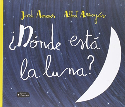 Stock image for ¿d nde Está la Luna? for sale by Better World Books: West