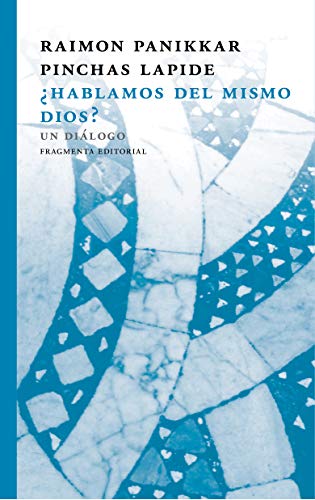 Imagen de archivo de HABLAMOS DEL MISMO DIOS? UN DILOGO a la venta por KALAMO LIBROS, S.L.