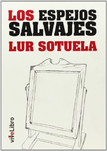 Beispielbild fr Los espejos salvajes zum Verkauf von Iridium_Books