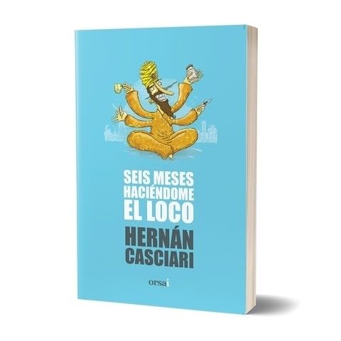 Stock image for SEIS MESES HACIENDOME EL LOCO for sale by SoferBooks