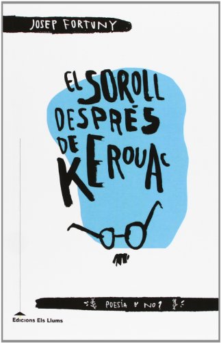 Stock image for El soroll desprs de Kerouac for sale by AG Library