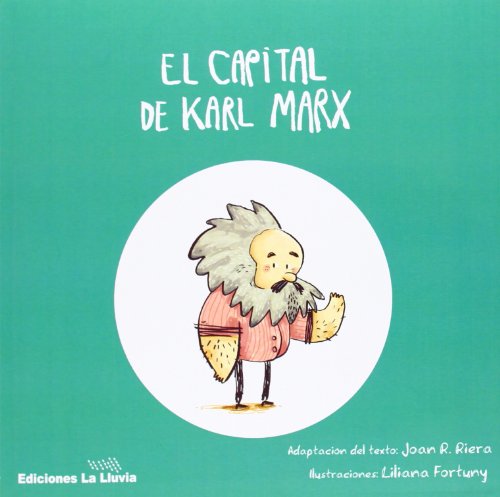Stock image for EL CAPITAL DE KARL MARX. PARA PEQUEOS for sale by Zilis Select Books